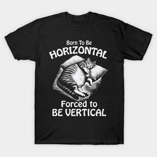 Born To Be Horizontal Funny Lazy Cat Nap Lover T-Shirt by Visual Vibes